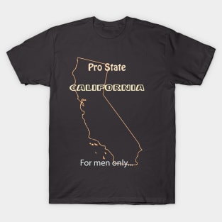 Pro State California - For men only T-Shirt